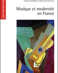 Permalien vers Musique et modernité en France (1900-1945) Musique et modernité en France (1900-1945)