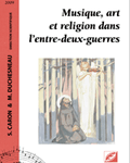 Permalien vers Musique, art et religion dans l’entre-deux-guerres Musique, art et religion dans l’entre-deux-guerres