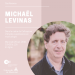 Permalien vers Conférence de Michaël Levinas
